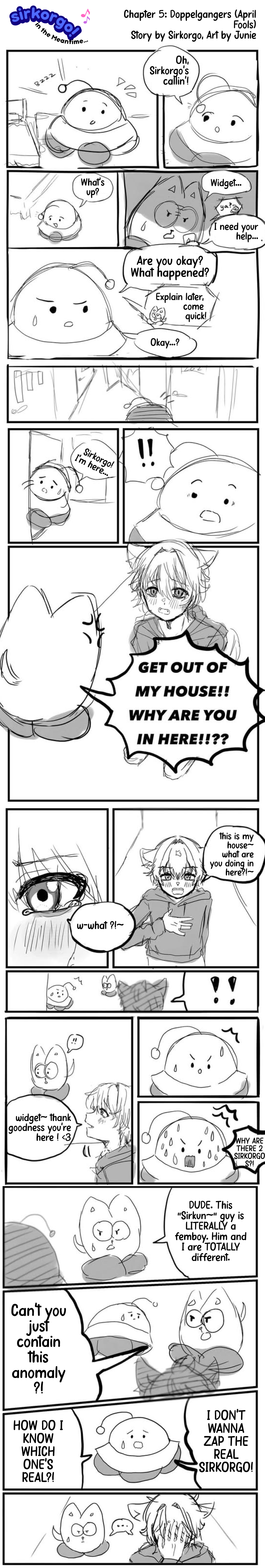 Sirkorgo! In the Meantime... Chapter 5: Doppelgangers (April Fools)